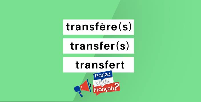 transfere transfert ou transfer
