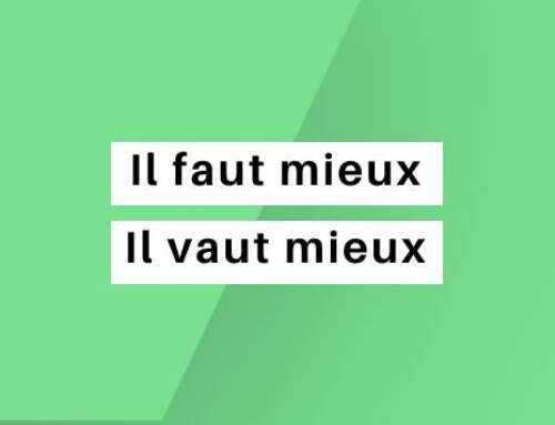 « Il faut mieux » ou « Il vaut mieux » : Quelle est la bonne orthographe ?